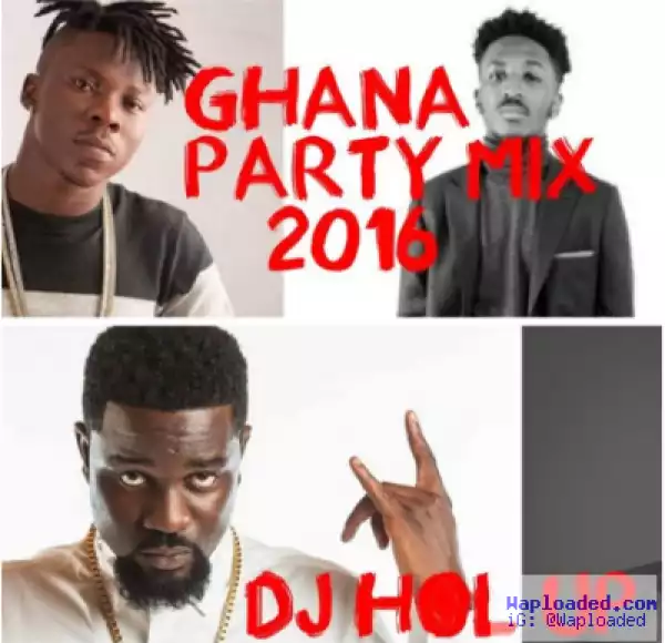 DJ Hol Up - Official Ghana Party Mix 2016